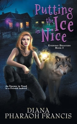 Putting the Ice in Nice by Francis, Diana Pharaoh