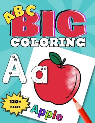 ABC BIG Coloring: ABC learning for toddlers 2-4 years by Books, Zuzira
