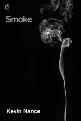 Smoke by Nance, Kevin