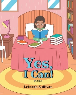 Yes, I Can! by Sullivan, Deborah