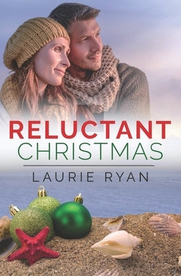 Reluctant Christmas: A small town, oceanside romance series by Ryan, Laurie