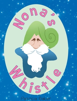 Nona's Whistle by Baker, Patricia