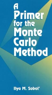A Primer for the Monte Carlo Method by Sobol, Ilya M.