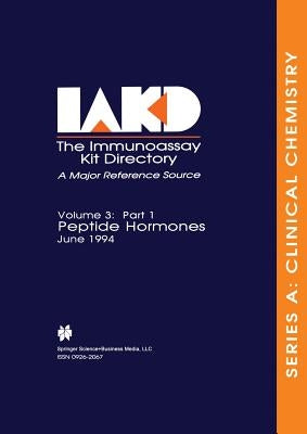 The Immunoassay Kit Directory: Part 1 Peptide Hormones June 1994 by Young, Hugh