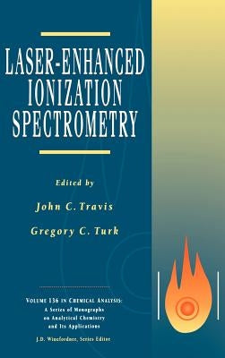 Laser-Enhanced Ionization Spectroscopy by Travis, John C.