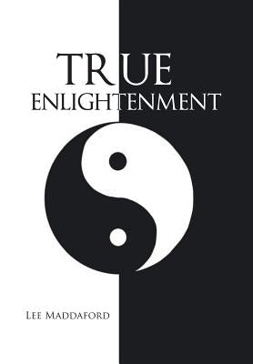 True Enlightenment by Maddaford, Lee