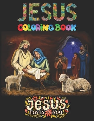 Jesus Coloring Book: Jesus Jumbo Coloring & Activity Book. Fantastic 49 Unique coloring Design Great Stress Relief Coloring Books for Adult by House, Muslema Press