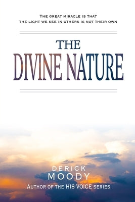 The Divine Nature by Moody, Derick