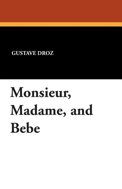Monsieur, Madame, and Bebe by Droz, Gustave
