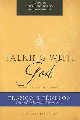 Talking with God by Fènelon, Francois