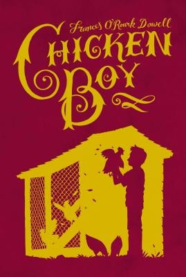 Chicken Boy by Dowell, Frances O'Roark