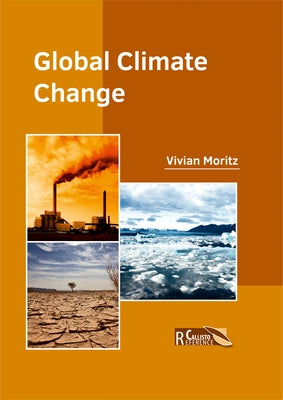 Global Climate Change by Moritz, Vivian