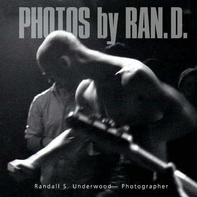 Photos by Ran. D. by Underwood, Randall S.