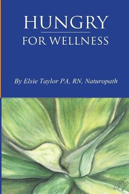 Hungry For Wellness by Timmons, Dinnell a.