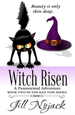 Witch Risen: A Paranormal Romantic Adventure by Nojack, Jill