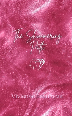 The Shimmering Path by Beaumont, Vivienne