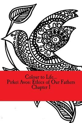 Colour to Life...: Pirket Avos Chapter 1 by Golda