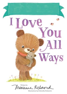 Fill-In I Love You All Ways by Richmond, Marianne
