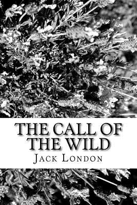 The Call of the Wild by London, Jack