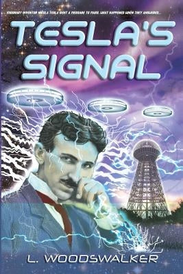 Tesla's Signal by Woodswalker, L.