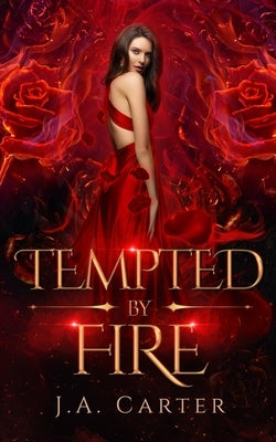 Tempted by Fire: A Paranormal Vampire Romance by Carter, J. A.