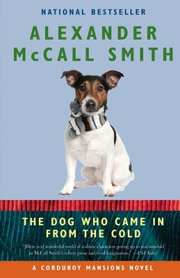 The Dog Who Came in from the Cold by McCall Smith, Alexander