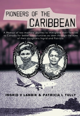 Pioneers of the Caribbean by Lambie, Ingrid V.