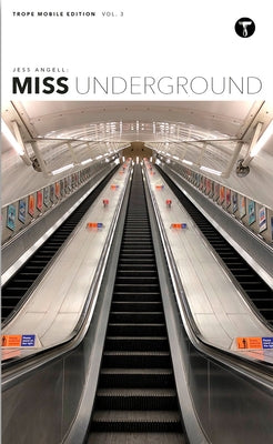Jess Angell: Miss Underground by Angell, Jess
