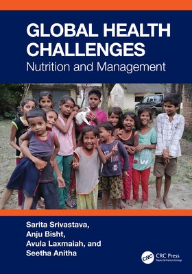 Global Health Challenges: Nutrition and Management by Srivastava, Sarita