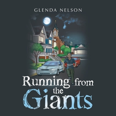 Running from the Giants by Nelson, Glenda