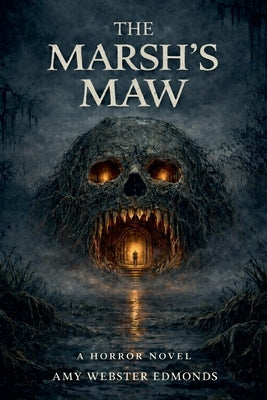 The Marsh's Maw by Edmonds, Amy Webster
