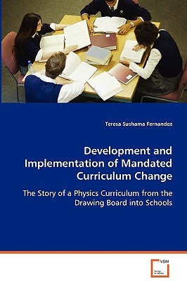 Development and Implementation of Mandated Curriculum Change by Fernandez, Teresa Sushama