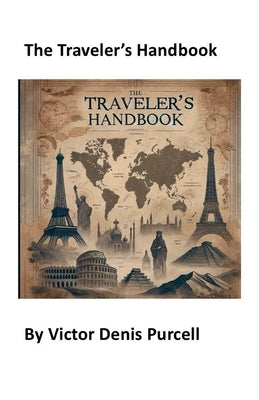 The Traveler's Handbook by Purcell, V?ctor Denis