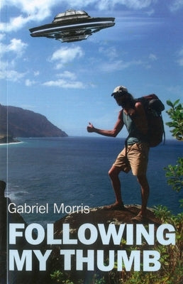 Following My Thumb by Morris, Gabriel