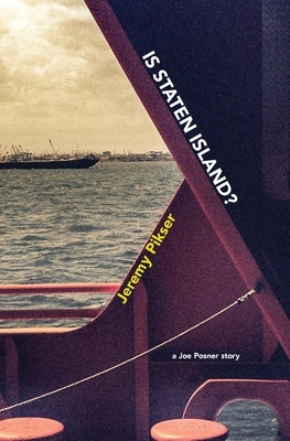 Is Staten Island? by Pikser, Jeremy