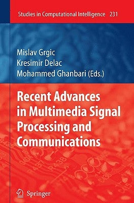 Recent Advances in Multimedia Signal Processing and Communications by Grgic, Mislav