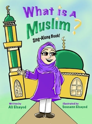 What is a Muslim? by Elsayed, Ali