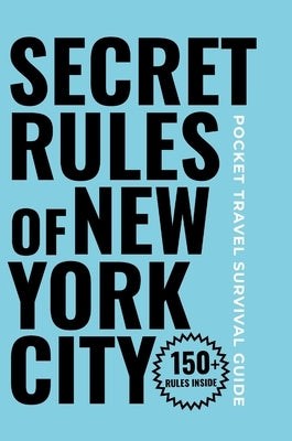 Secret Rules of New York City: A Hilarious Travel Survival Guide by Pingaro, Donald