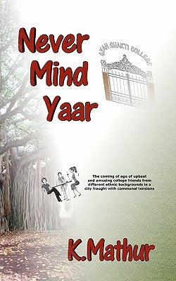 Never Mind Yaar by Mathur, K.