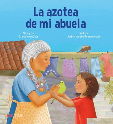 La Azotea de Mi Abuela by Díaz, Grace