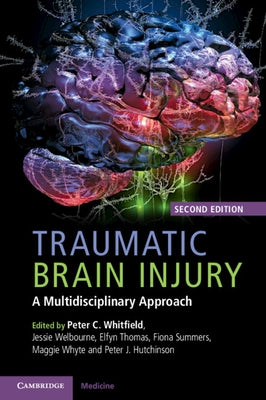 Traumatic Brain Injury: A Multidisciplinary Approach by Whitfield, Peter C.