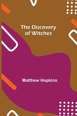 The Discovery of Witches by Hopkins, Matthew