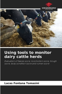 Using tools to monitor dairy cattle herds by Fontana Tomasini, Lucas