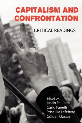 Capitalism and Confrontation: Critical Readings by Paulson, Justin