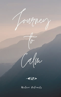 Journey to Calm by Helimets, Melani