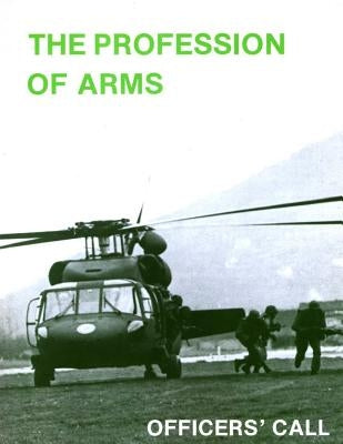 The Profession of Arms by Center of Military History United States