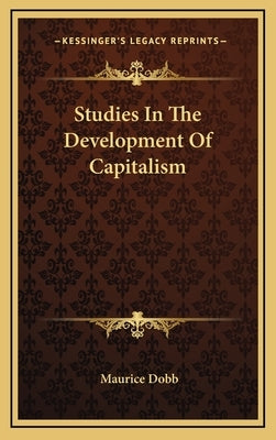 Studies In The Development Of Capitalism by Dobb, Maurice