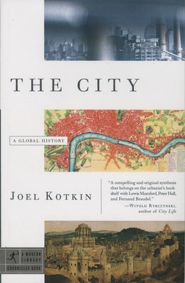 The City: A Global History by Kotkin, Joel