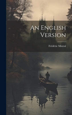 An English Version by Mistral, Frédéric