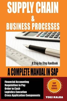 Supply Chain Management in SAP: Business Processes in SAP (Full Color) by Kalra, Yogi